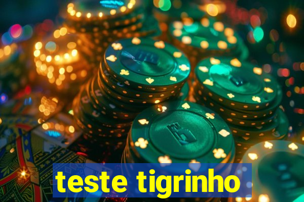 teste tigrinho